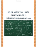 Bộ đề kiểm tra 1 tiết Giải tích lớp 12 năm 2017-2018 có đáp án