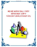 Bộ đề kiểm tra 1 tiết Hình học lớp 9 năm 2017-2018 có đáp án