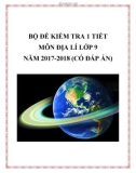 Bộ đề kiểm tra 1 tiết môn Địa lí lớp 9 năm 2017-2018 có đáp án