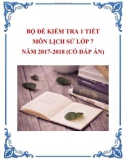 Bộ đề kiểm tra 1 tiết môn Lịch Sử lớp 7 năm 2017-2018 có đáp án