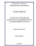 Luận án Tiến sĩ Quản trị kinh doanh: Các nhân tố tác động đến việc áp dụng kế toán trách nhiệm xã hội tại các doanh nghiệp FDI ở Việt Nam