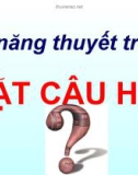 Kỹ năng thuyết trình đặt câu hỏi