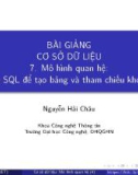 Bài giảng Cơ sở dữ liệu - Chương 7.4: Mô hình quan hệ - Mã lệnh SQL để tạo bảng và tham chiếu khóa ngoài