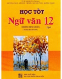 Phương pháp học tốt Ngữ văn lớp 12 (Tập 2): Phần 1