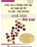 Kỹ năng phân loại và phương pháp giải các dạng bài tập tự luận - Trắc nghiệm Hóa học (Phần Phi kim): Phần 1