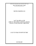 Luận án Tiến sĩ Ngôn ngữ học: Ngữ âm tiếng Ta Ôi (trên tư liệu tiếng Ta Ôi ở xã A Roàng, huyện A Lưới, tỉnh Thừa Thiên Huế)