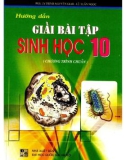 hướng dẫn giải bài tập sinh học 10 (chương trình chuẩn - tái bản lần thứ hai): phần 1