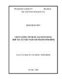 Luận văn Thạc sĩ Tài chính - Ngân hàng: Chất lượng tín dụng tại Ngân hàng Hợp tác xã Việt Nam - Chi nhánh Ninh Bình