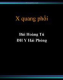 Bài giảng X quang phổi - Bùi Hoàng Tú