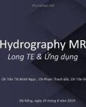 Bài giảng Hydrography MR Long TE và ứng dụng - CN. Nguyễn Văn Vũ