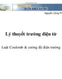 Bài giảng Lý thuyết trường điện từ: Luật Coulomb & cường độ điện trường - Nguyễn Công Phương