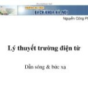 Bài giảng Lý thuyết trường điện từ: Dẫn sóng & bức xạ - Nguyễn Công Phương