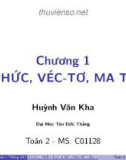 Bài giảng Toán 1E1 và Toán 1: Chương 1 (phần 3) - ThS. Huỳnh Văn Kha