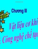 Bài giảng Vật liệu cơ khí và công nghệ chế tạo phôi - Bài 15: Vật liệu cơ khí