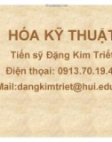 Bài giảng Đề cương Hóa kỹ thuật - TS. Đặng Kim Triết