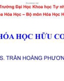 Bài giảng Hoá học hữu cơ 2: Chương 18 - TS. Trần Hoàng Phương