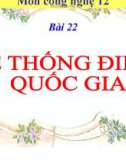 Bài giảng Công nghệ 12 bài 22: Hệ thống điện quốc gia