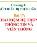 Bài giảng Công nghệ 12 bài 17: Khái niệm về hệ thống thông tin và viễn thông