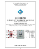 Giáo trình Kỹ thuật lắp đặt điện 2 - Nghề: Điện công nghiệp (Cao đẳng) - CĐ Kỹ Thuật Công Nghệ Bà Rịa-Vũng Tàu