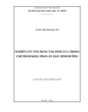 Luận văn Thạc sĩ Khoa học: Nghiên cứu ứng dụng tảo Spirulina trong chế phẩm khẩu phần ăn giàu dinh dưỡng