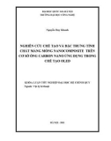 Luận văn: Nghiên cứu chế tạo và đặc trưng tính chất màng mỏng Nanocomposite trên cơ sở ống Carbon nano ứng dụng trong chế tạo Oled