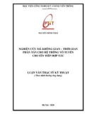 Luận văn Thạc sĩ Kỹ thuật: Nghiên cứu mã không gian - thời gian phân tán cho hệ thống vô tuyến chuyển tiếp hợp tác