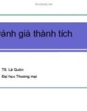 Bài giảng về Đánh giá thành tích - Tiến sĩ Lê Quân - Đại học Thương mại