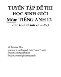 Tuyển tập đề thi học sinh giỏi môn Tiếng Anh 12 (các tỉnh thành cả nước)