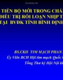 Những tiến bộ mới trong chẩn đoán & điều trị rối loạn nhịp tim tại bệnh viện Đa khoa tỉnh Bình Định