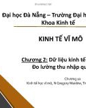 Bài giảng Kinh tế vĩ mô: Chương 2.1 - Trường ĐH Kinh tế Đà Nẵng