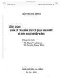 Giáo trình Quản lý tài chính các cơ quan nhà nước và đơn vị sự nghiệp công: Phần 1 - TS. Phạm Văn Khoan