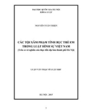 Luận văn Thạc sĩ Luật học: Các tội xâm phạm tình dục trẻ em trong luật hình sự Việt Nam (trên cơ sở nghiên cứu thực tiễn địa bàn thành phố Hà Nội)