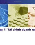 Bài giảng Tài chính tiền tệ - Chương 7: Tài chính doanh nghiệp