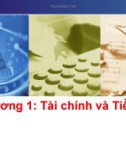 Bài giảng Tài chính tiền tệ - Chương 1: Tài chính và tiền tệ