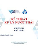 Bài giảng Kỹ thuật xử lý nước thải: Chương 10 - TS. Phan Thanh Lâm