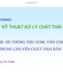 Bài giảng Kỹ thuật xử lý chất thải rắn: Chương 3 - Dương Thị Thành