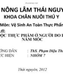 Đề tài: Ngộ độc thực phẩm ở người do độc tố nấm mốc