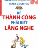 kẻ thành công phải biết lắng nghe - mark goulston