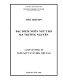 Luận văn Thạc sĩ Ngôn ngữ và văn hóa Việt Nam: Đặc điểm ngôn ngữ thơ Ma Trường Nguyên