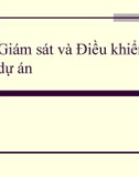 Bài giảng Quản lý dự án - Bài 5: Giám sát và điều khiển dự án