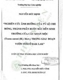 Luận văn Thạc sĩ Khoa học lâm nghiệp: Nghiên cứu ảnh hưởng của tỷ lệ che bóng, thành phần ruột bầu đến sinh trưởng của cây Xoan Mộc (Toona sureni (BL.) Merr.) trong giai đoạn vườn ươm ở Đak Lak