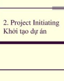 Bài giảng Quản lý dự án - Bài 2: Khởi tạo dự án