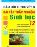 Sinh học 12 - Những câu hỏi lý thuyết và bài tập trắc nghiệm: Phần 1