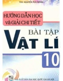 Phương pháp học và hướng dẫn giải chi tiết bài tập Vật lý 10: Phần 1