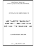 Luận văn Thạc sĩ Sinh học: Điều tra thành phần loài cây bóng mát và cây cảnh ở thành phố Pakse - tỉnh Champasak - Lào