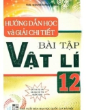 Sổ tay hướng dẫn học và giải chi tiết bài tập Vật lí 12: Phần 1