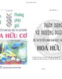 Kỹ năng phân dạng và phương pháp giải đề thi tuyển sinh Đại học và Cao đẳng Hóa hữu cơ: Phần 1