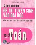 Ôn tập môn toán - Giới thiệu đề thi tuyển sinh Đại học năm học 1997-1998 đến 2003-2004 (Tập 1) (Tái bản có bổ sung năm 2004): Phần 1