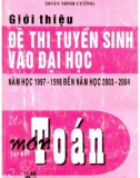 Ôn tập môn Toán - Giới thiệu đề thi tuyển sinh Đại học năm học 1997-1998 đến 2003-2004 (Tập 1) (Tái bản có bổ sung): Phần 1