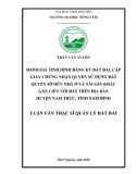 Luận văn Thạc sĩ Quản lý Đất đai: Đánh giá tình hình đăng kí đất đai, cấp giấy chứng nhận quyền sử dụng đất, quyền sở hữu nhà ở và tài sản khác gắn liền với đất trên địa bàn huyện Nam Trực - tỉnh Nam Định